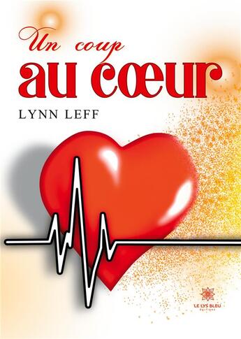 Couverture du livre « Un coup au coeur » de Le Floch Caroline aux éditions Le Lys Bleu