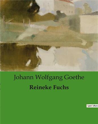 Couverture du livre « Reineke Fuchs » de Goethe J W. aux éditions Culturea