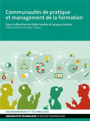 Couverture du livre « Communautés de pratique et management de la formation » de Soulier Eddie aux éditions Utbm