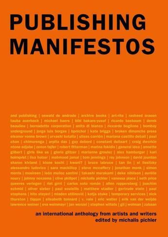 Couverture du livre « Publishing manifestos : an international anthology from artists and writers » de Pichler Michalis aux éditions Mit Press