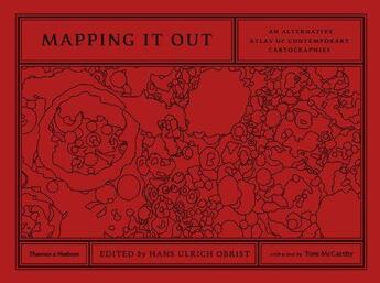 Couverture du livre « Mapping it out an alternative atlas of contemporary cartographies » de Hans Ulrich Obrist aux éditions Thames & Hudson