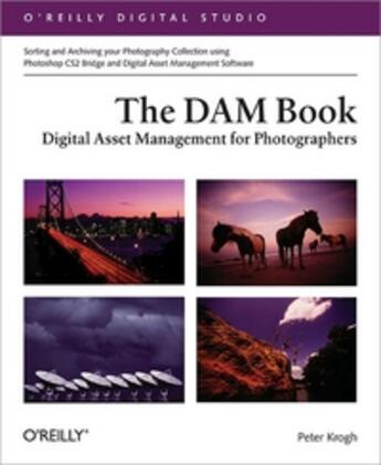 Couverture du livre « The Dam Book: Digital Asset Management For Photographers » de Peter Krogh aux éditions O Reilly & Ass