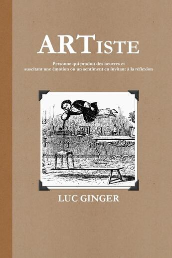 Couverture du livre « Artiste » de Ginger Luc aux éditions Lulu