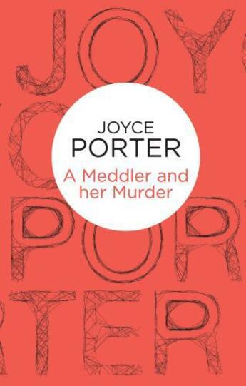 Couverture du livre « A Meddler and her Murder » de Joyce Porter aux éditions Pan Macmillan