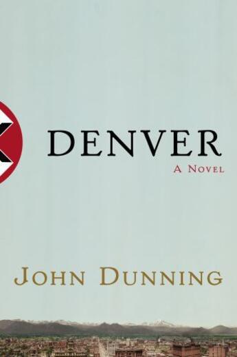 Couverture du livre « Denver » de John Dunning aux éditions Scribner
