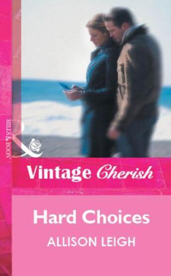 Couverture du livre « Hard Choices (Mills & Boon Vintage Cherish) » de Allison Leigh aux éditions Mills & Boon Series