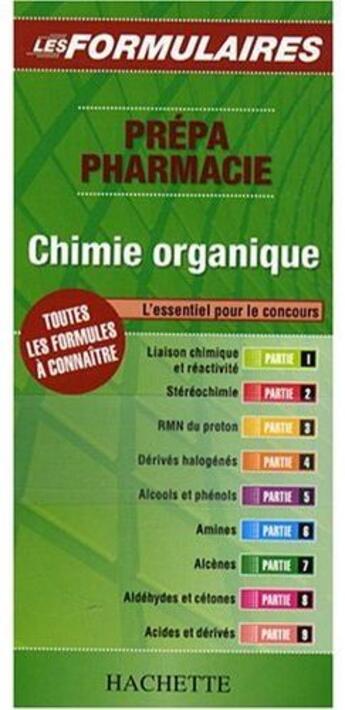 Couverture du livre « Les formulaires prépa pharmacie ; chimie organique ; l'essentiel pour le concours » de Vincenot aux éditions Hachette Education