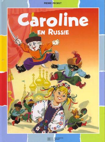 Couverture du livre « Caroline en russie » de Pierre Probst aux éditions Hachette Enfants