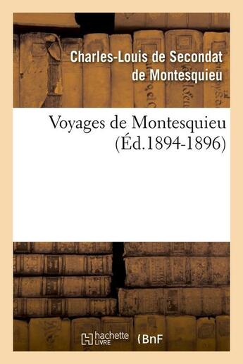 Couverture du livre « Voyages de montesquieu. tome i (ed.1894-1896) » de Montesquieu aux éditions Hachette Bnf