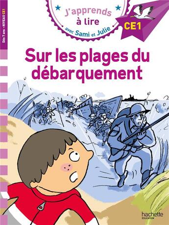 Couverture du livre « Sami et Julie CE1 Sur les plages du débarquement » de Bonte/Fallot aux éditions Hachette Education