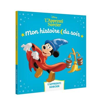 Couverture du livre « Mon histoire du soir : L'apprenti sorcier : L'histoire du film » de Disney aux éditions Disney Hachette