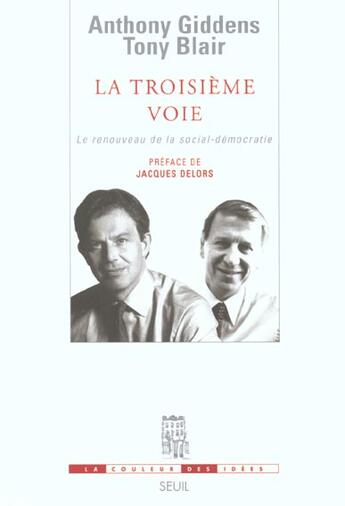 Couverture du livre « Troisieme voie. le renouveau de la social-democratie (la) » de Blair/Giddens aux éditions Seuil