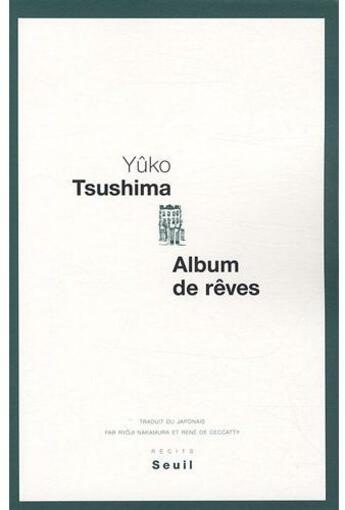 Couverture du livre « Album de rêves » de Yuko Tsushima aux éditions Seuil