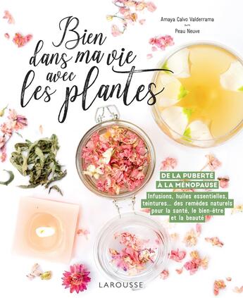 Couverture du livre « Bien dans ma vie avec les plantes » de Amaya Calvo Valderrama aux éditions Larousse