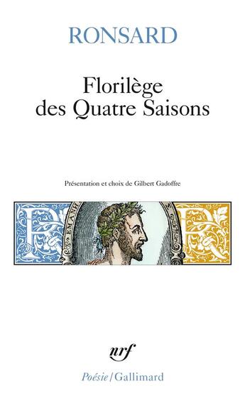 Couverture du livre « Florilège des quatre saisons » de Pierre De Ronsard aux éditions Gallimard