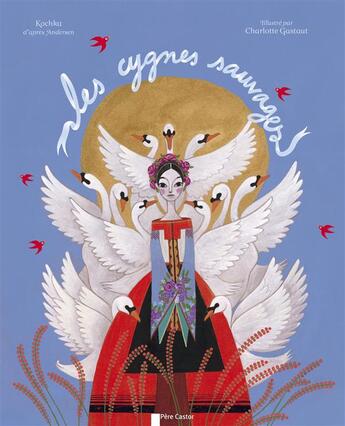 Couverture du livre « Les cygnes sauvages » de Charlotte Kochka Gastaut aux éditions Pere Castor