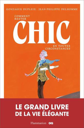 Couverture du livre « Comment rester chic en toutes circonstances » de Gonzague Duplex et Jean-Philippe Delhomme aux éditions Flammarion