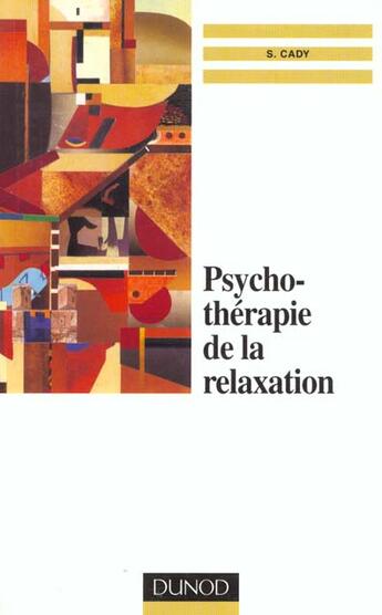 Couverture du livre « Psychotherapie De La Relaxation » de Sylvie Cady aux éditions Dunod