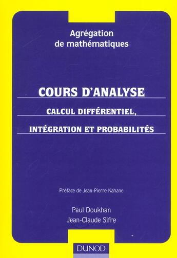 Couverture du livre « Calcul différentiel, intégration et probabilités » de Jean-Claude Sifre et Paul Doukhan aux éditions Dunod