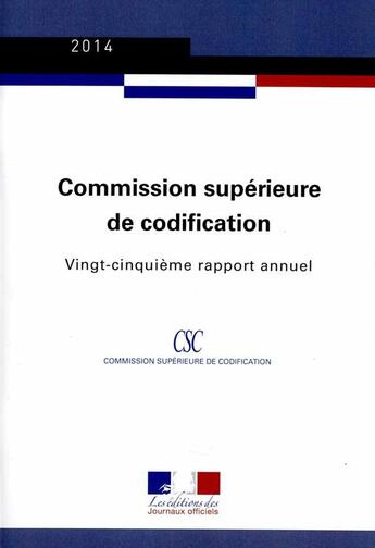 Couverture du livre « Rapport annuel 2014 de la commission superieure de codification » de Journaux Officiels aux éditions Direction Des Journaux Officiels