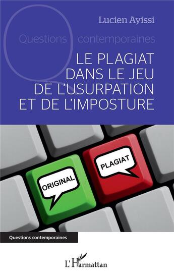 Couverture du livre « Le plagiat dans le jeu de l'usurpation et de l'imposture » de Lucien Ayissi aux éditions L'harmattan