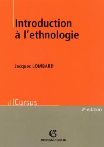 Couverture du livre « Introduction à l'ethnologie (2e édition) » de Jacques Lombard aux éditions Armand Colin