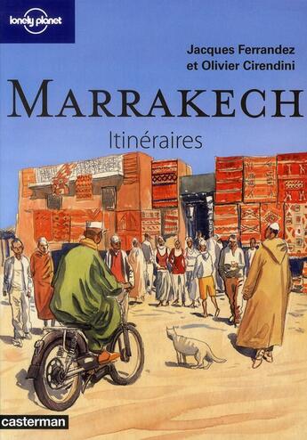 Couverture du livre « Marrakech » de Jacques Ferrandez et Cirendini Olivier aux éditions Casterman
