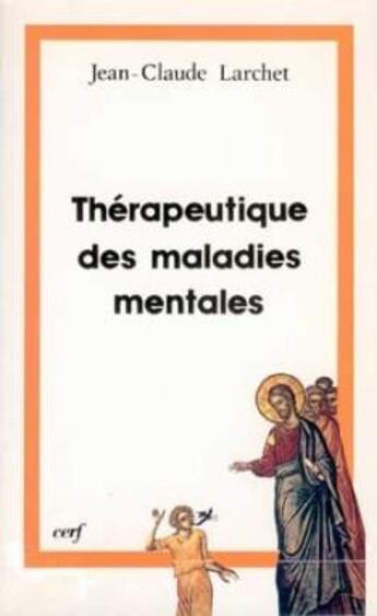 Couverture du livre « Therapeutique des maladies mentales » de Jean-Claude Larchet aux éditions Cerf