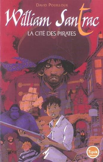 Couverture du livre « William Santrac t.1 ; la cité des pirates » de David Pouilloux aux éditions Magnard