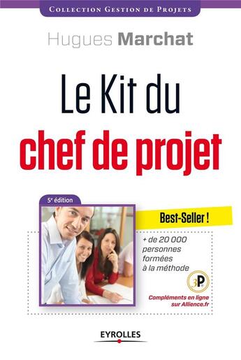 Couverture du livre « Le kit du chef de projet (5e édition) » de Hugues Marchat aux éditions Eyrolles