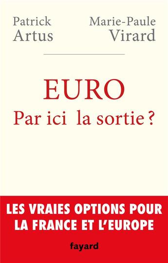 Couverture du livre « Euro ; par ici la sortie ? » de Artus/Patrick et Marie Paule Virard aux éditions Fayard