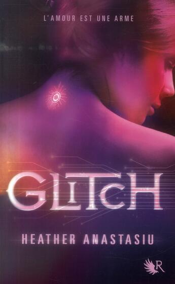 Couverture du livre « Glitch Tome 1 » de Heather Anastasiu aux éditions R-jeunes Adultes