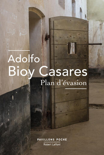 Couverture du livre « Plan d'évasion » de Adolfo Bioy Casares aux éditions Robert Laffont