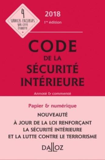 Couverture du livre « Code de la sécurité intérieure (édition 2018) » de  aux éditions Dalloz