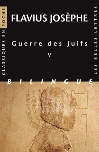 Couverture du livre « Guerre des juifs (livre V) » de Flavius Josephe aux éditions Belles Lettres