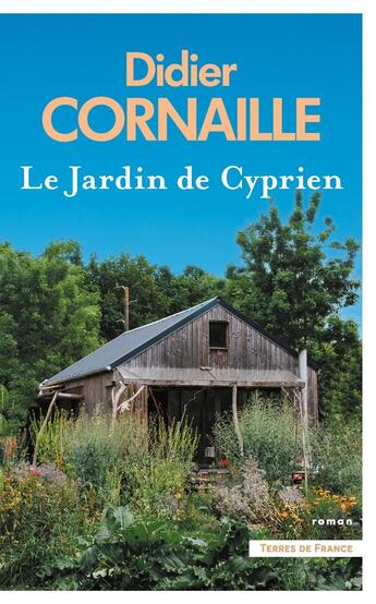 Couverture du livre « Le jardin de Cyprien » de Didier Cornaille aux éditions Presses De La Cite