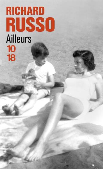 Couverture du livre « Ailleurs » de Richard Russo aux éditions 10/18