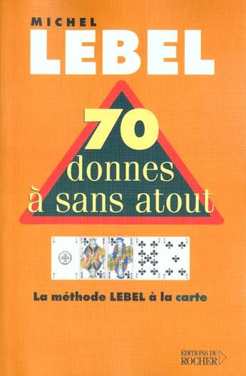 Couverture du livre « 70 donnes a sans atout » de Michel Lebel aux éditions Rocher