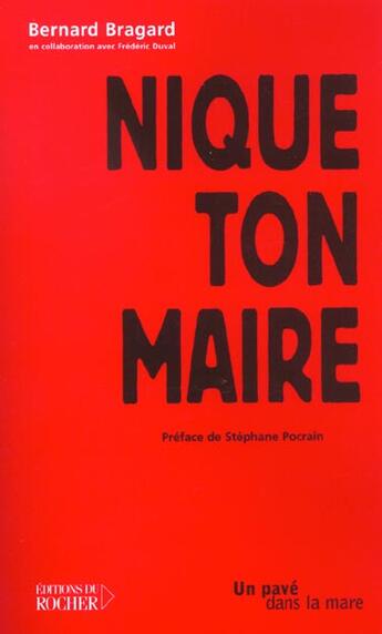 Couverture du livre « Nique ton maire » de Bernard Bragard aux éditions Rocher