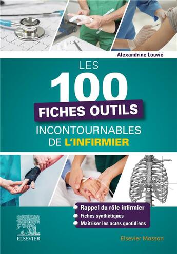 Couverture du livre « Les 101 fiches outils incontournables de l'infirmier » de Alexandrine Louvie aux éditions Elsevier-masson