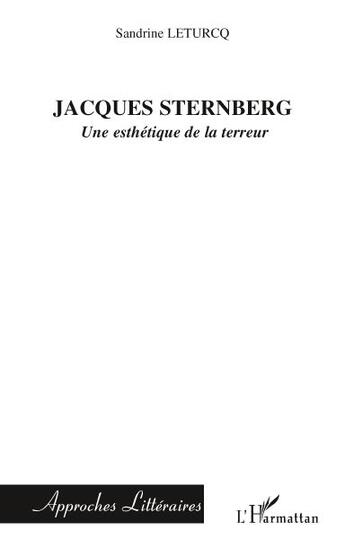 Couverture du livre « Jacques Sternberg ; une esthétique de la terreur » de Sandrine Leturcq aux éditions L'harmattan