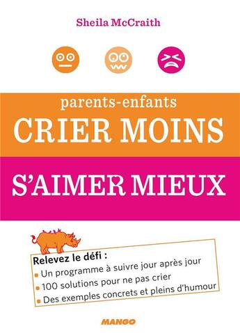 Couverture du livre « Parents-enfants ; crier moins, aimer mieux » de Sheila Maccraith aux éditions Mango