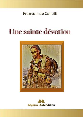 Couverture du livre « Une sainte dévotion » de François De Calielli aux éditions Books On Demand