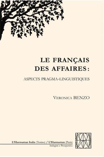 Couverture du livre « Le français des affaires : aspects pragma-linguistiques » de Benzo Veronica aux éditions L'harmattan