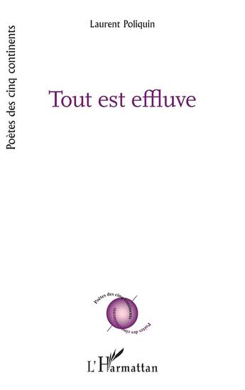 Couverture du livre « Tout est effluve » de Laurent Poliquin aux éditions L'harmattan