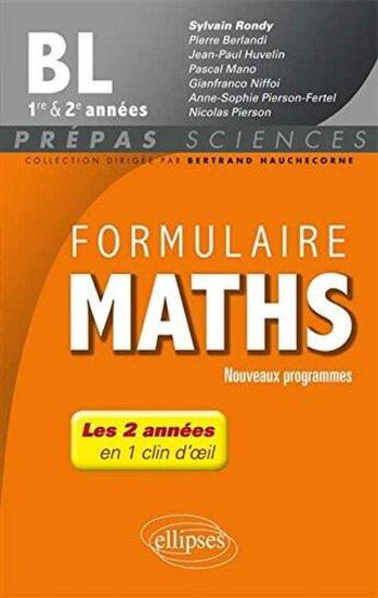 Couverture du livre « Formulaire maths bl 1re et 2e annees - nouveaux programmes 2013-2014 » de Rondy/Jean-Paul aux éditions Ellipses