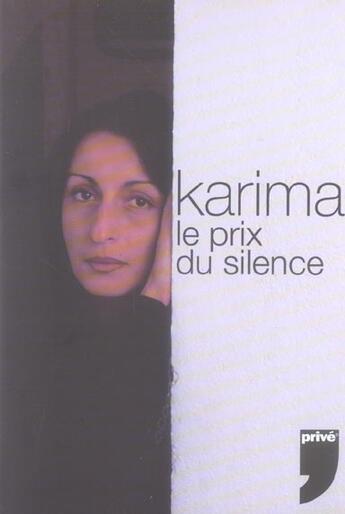 Couverture du livre « KARIMA LE PRIX DU SILENCE » de Karima aux éditions Prive