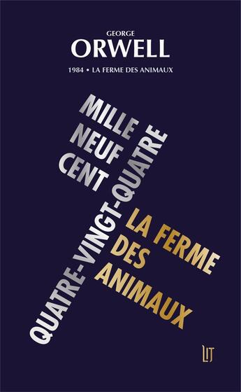 Couverture du livre « 1984 ; La Ferme des animaux » de George Orwell aux éditions Gallmeister