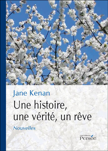 Couverture du livre « Une histoire, une vérité, un rêve » de Jane Kenan aux éditions Persee