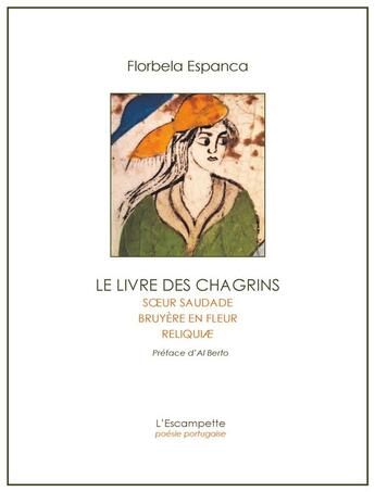 Couverture du livre « Le livre des chagrins » de Florbela Espanca aux éditions Escampette